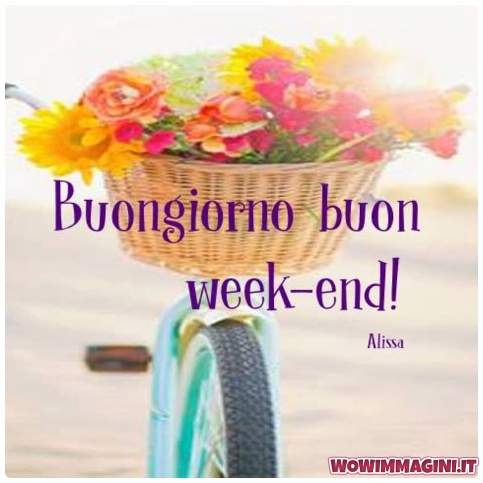 immagini buon week end